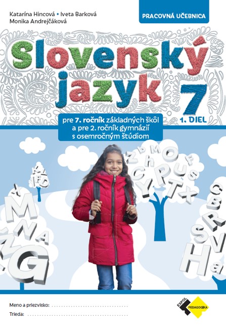 Obrazok Slovenský jazyk pre 7. ročník ZŠ a 2. ročník osemročnych gymnázíi – 1.diel