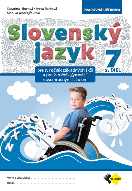 Obrazok Slovenský jazyk pre 7. ročník ZŠ a 2. ročník osemročnych gymnázíi – 2.diel