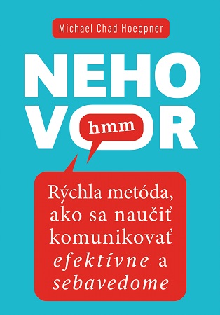 Obrazok Nehovor hmm - Rýchla metóda, ako sa naučiť komunikovať efektívne a sebavedome