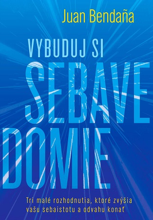 Obrazok Vybuduj si sebavedomie - Tri malé rozhodnutia, ktoré zvýšia vašu sebaistotu a odvahu konať