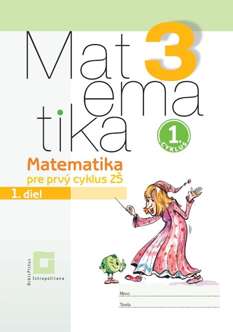 Obrázok Matematika 3 - 1. diel - pre prvý cyklus ZŠ
