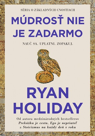 Obrazok Múdrosť nie je zadarmo - Nauč sa. Uplatni. Zopakuj.