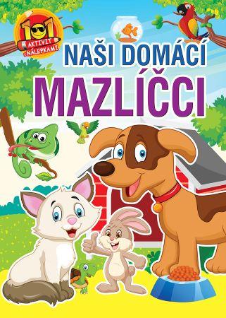 Obrázok Naši domácí mazlíčci - 101 aktivit s nálepkami
