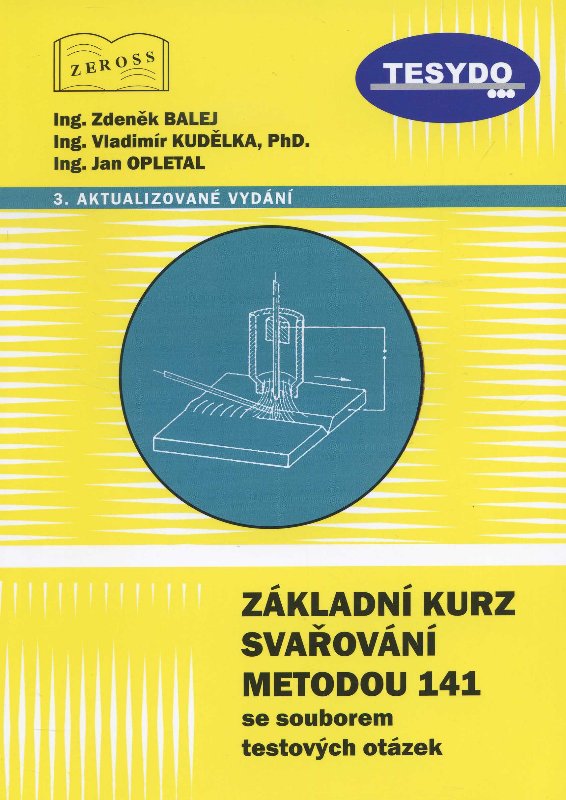 Obrazok Základní kurz svařování metodou 141 se souborem testových otázek - 3. aktualizované vydání