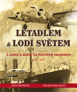 Obrazok Letadlem a lodí světem - S Janem Antonínem Baťou za světovým obchodem 1932-37