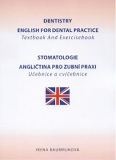 Obrázok Stomatologie - Angličtina pro zubní praxi - učebnice a cvičebnice / Dentistry English for Dental practice - Textbook And Exercisebook