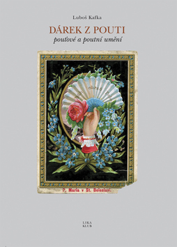 Obrázok Dárek z pouti - pouťové a poutní umění