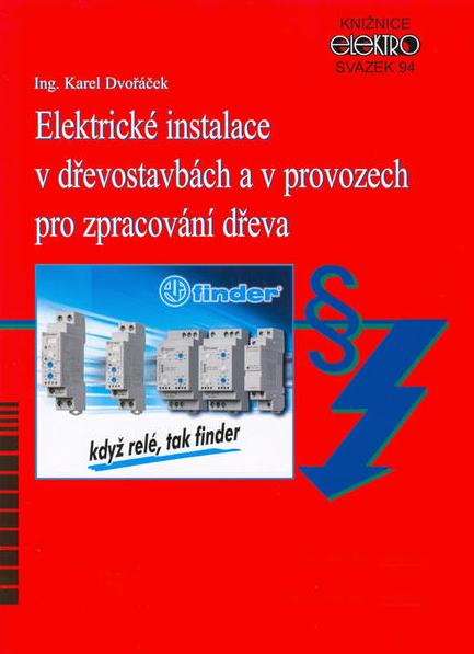 Obrazok Elektrické instalace v dřevostavbách a v provozech pro zpracování dřeva - Svazek 94