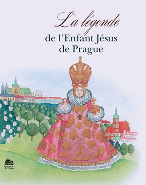 Obrázok La Légende de L´Enfant Jésus de Prague