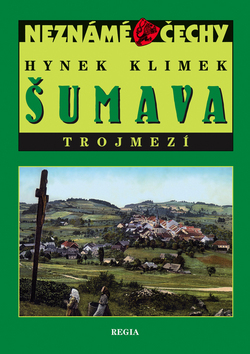 Obrázok Neznámé Čechy -  Šumava - Trojmezí