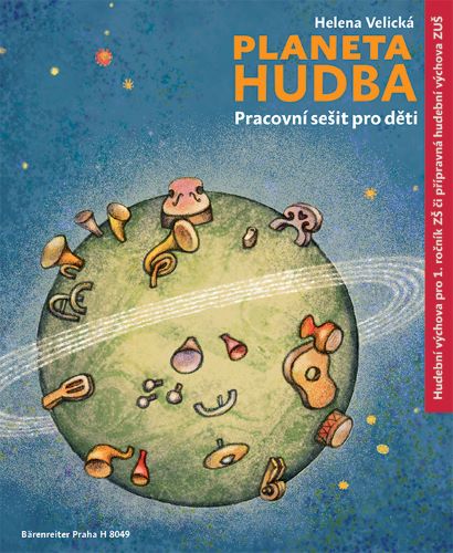 Obrazok Planeta hudba (Pracovní sešit pro děti) - Hudební výchova pro 1. ročník ZŠ či přípravná hudební výchova ZUŠ