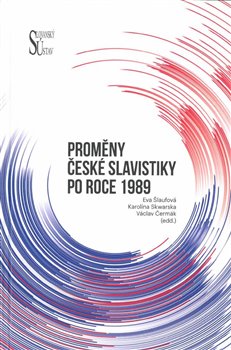 Obrazok Proměny české slavistiky po roce 1989