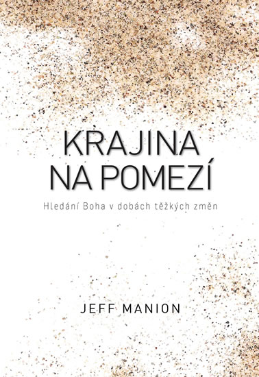 Obrázok Krajina na pomezí - Hledání Boha v dobác