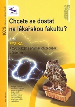 Obrázok Chcete se dostat na lékařskou fakultu? - Fyzika (3.díl) - 3. vydání
