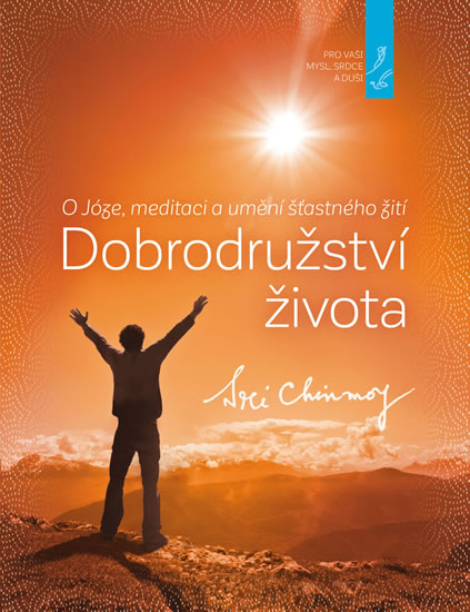 Obrazok Dobrodružství života - O Józe, meditaci a umění šťastného žití