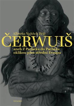 Obrazok Čerwuiš - aneb Z Pacheka do Pacheka oklikou přes střední Evropu