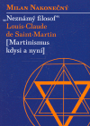 Obrazok Neznámý filosof Louis-Claude de Saint Martina - Martinismus kdysi a nyní