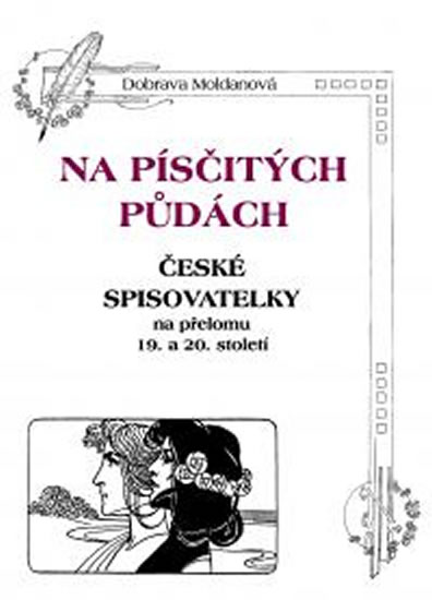Obrázok Na písčitých půdách - České spisovatelky na přelomu 19. a 20. století