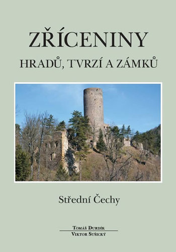 Obrázok Zříceniny hradů, tvrzí a zámků - Střední Čechy - 2.vydání