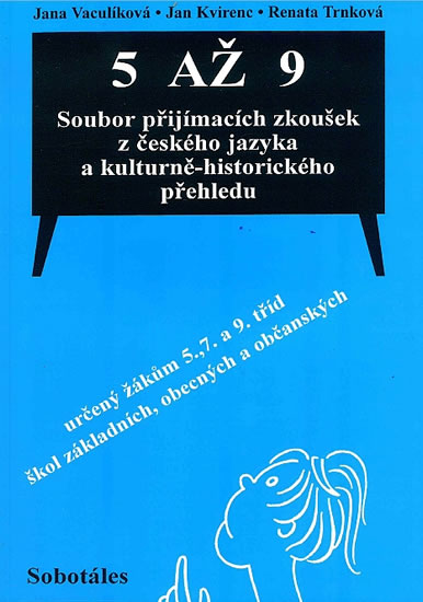 Obrázok 5 až 9 Soubor přijímacích zkoušek z českého jazyka a kulturně-historického přehledu určený žákům 5., 7. a 9. tříd
