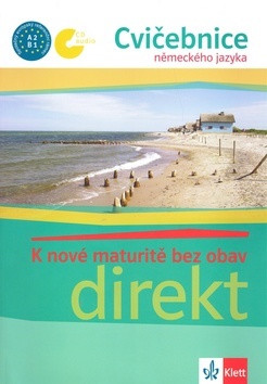 Obrázok Direkt - K nové maturitě bez obav - Cvičebnice německého jazyka