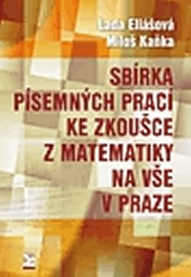 Obrázok Sbírka písemných prací ke zkoušce z matematiky na VŠE v Praze