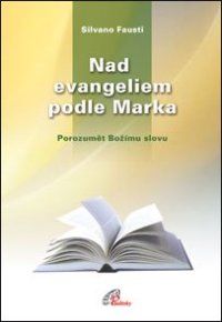 Obrazok Nad evangeliem podle Marka - Porozumět Božímu slovu