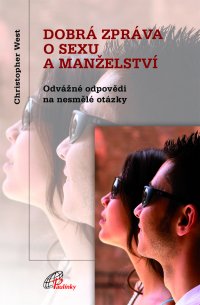 Obrazok Dobrá zpráva o sexu a manželství - Odvážné odpovědi na nesmělé otázky
