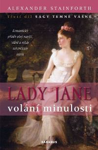 Obrázok Lady Jane – volání minulosti (třetí díl Ságy temné vášně)