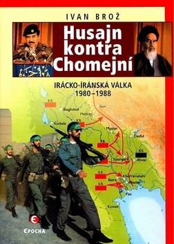 Obrázok Husajn kontra Chomejní - Irácko-Íránská válka 1980-1988