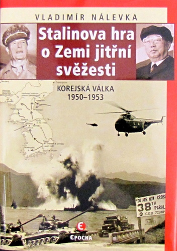 Obrázok Stalinova hra o Zemi jitřní svěžesti - Korejská válka 1950-1953