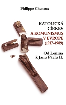 Obrázok Katolická církev a komunismus v Evropě (1917–1989) – Od Lenina k Janu Pavlu II.