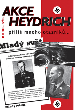 Obrázok Akce Heydrich - příliš mnoho otazníků...
