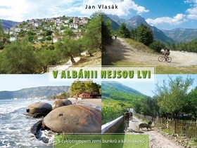 Obrázok V Albánii nejsou lvi - S cyklotrempem zemí bunkrů a kalašnikovů