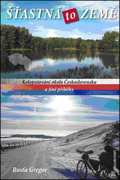 Obrázok Šťastná to země - Koloputování okolo Československa a jiné příběhy
