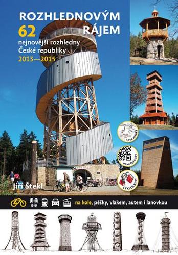 Obrázok Rozhlednovým rájem 62 - nejnovější rozhledny České republiky 2013 – 2015