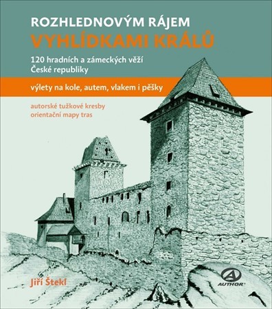 Obrázok Vyhlídkami králů - 120 hradních a zámeckých věží České republiky