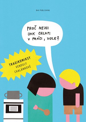 Obrázok Proč nejsi jako chlapi v práci, vole?