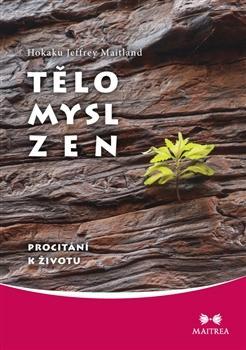 Obrázok Tělo, Mysl, Zen - Procitání k životu