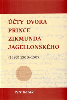 Obrazok Účty dvora prince Zikmunda Jagellonského - Vévody hlohovského a opavského, nejvyššího hejtmana Slezska a Lužic, z let (1493) 1500–1507
