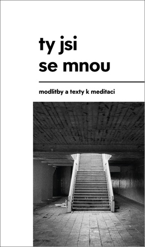 Obrázok Ty jsi se mnou - modlitby a texty k meditaci