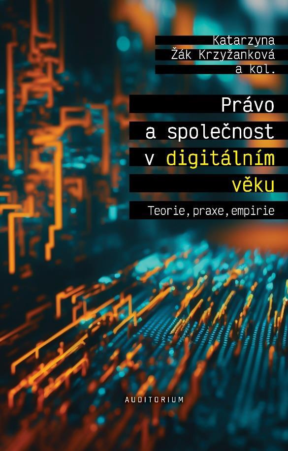 Obrázok Právo a společnost v digitálním věku - Teorie, praxe, empirie