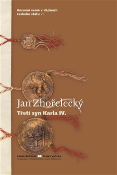Obrazok Jan Zhořelecký. Třetí syn Karla IV. - Korunní země v dějinách českého státu VII