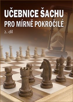 Obrazok Učebnice šachu pro mírně pokročilé 2. díl