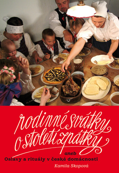 Obrázok Rodinné svátky o století zpátky aneb Oslavy a rituály v české domácnosti