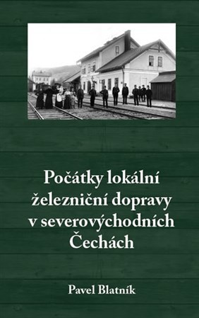 Obrázok Počátky lokální železniční dopravy v severovýchodních Čechách