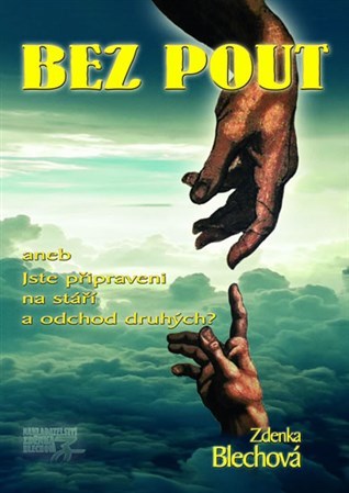 Obrázok Bez pout aneb Jste připraveni na stáří a odchod druhých?