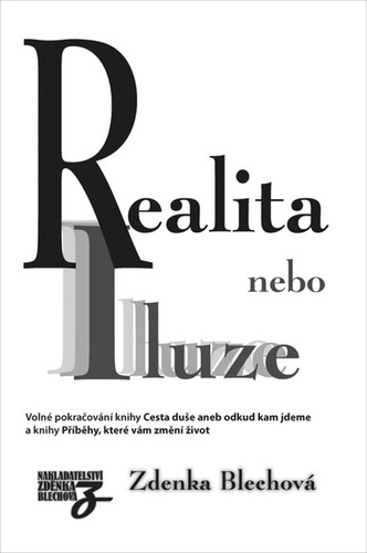 Obrázok Realita nebo iluze - Volné pokračování knihy Cesta duše aneb odkud kam jdeme