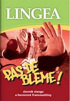 Obrázok Pas de bleme! Slovník slangu a hovorové francouzštiny - 2.vydání