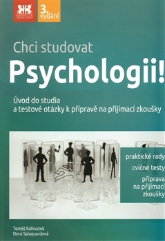 Obrázok Chci studovat Psychologii! - Úvod do studia a testové otázky k přípravě na přijímací zkoušky